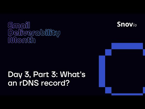 Snov.io Email Deliverability Month Day 3, Part 3: What's an rDNS record?