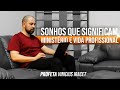 SONHOS QUE SIGNIFICAM MINISTÉRIO E VIDA PROFISSIONAL | Profeta Vinicius Iracet