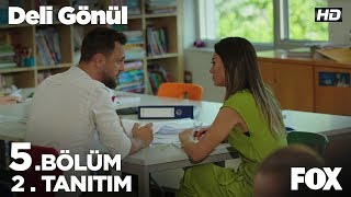 Deli Gönül 5. 2. Tanıtımı