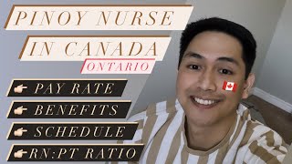 Pinoy RN in Canada | Pay Rate | Benefits | Schedule | Nurse:Patient Ratio