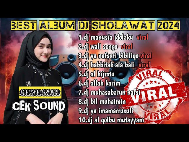 BEST ALBUM DJ SHOLAWAT 2024 SLOW BASS_DJ MANUSIA IDOLAKU_DJ WALI SONGO VIRAL FULL ALBUM class=