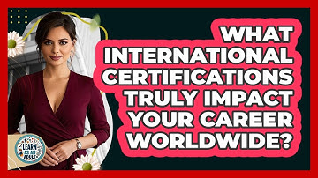 What International Certifications Truly Impact Your Career Worldwide? - Learn As An Adult