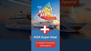 AIDA Super-Deal für die Sommerferien + Best of AIDA – Jubiläums-Eventreise