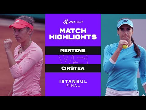 Elise Mertens vs. Sorana Cirstea | 2021 Istanbul Final | WTA Match Highlights