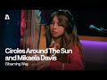 Circles Around The Sun and Mikaela Davis - Gloaming Way | Audiotree Live