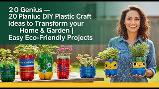 20 Genius DIY Plastic Bottle Craft Ideas to Transform Your Home & Garden!