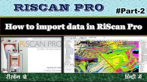 री स्कैन प्रो l How to import data in RiScan Pro #PART-2 #AttractionByAlokDPatel #SurveyTutorial