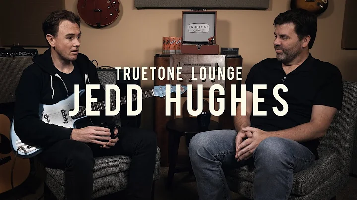 Jedd Hughes | Truetone Lounge