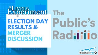 Election Day Results & Merger Discussion | A Lively Experiment, Full Ep, 11/10/23