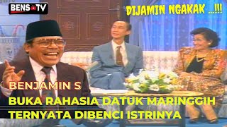 KOCAK .. BENJAMIN S  UNGKAP DATUK MARINGGIH ..TERNYATA  DIBENCI ISTRINYA SENDIRI...!!!