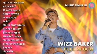 WIZZ BAKER - SETIA DALAM DIAM | FULL ALBUM | KOMPILASI MUSIK TIMUR