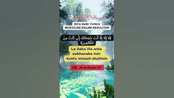 Inilah doa nabi yunus yang sangat mustajab didalam kesulitan!