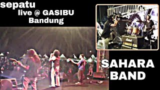 SAHARA BAND - SEPATU live at GASIBU Bandung 2008/2009