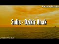 Download Lagu Sulis - Dzikir Anak [ Lirik ]