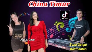 China Timur Versi Ganjur Orgen Tunggal - Cover Jeje & Caca || Risky Mahendra