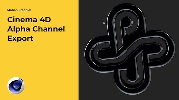 Cinema 4D Alpha Channel Export