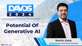 McKinsey & Company's Noshir Kaka On Gen AI And More | Davos WEF 2024 | NDTV Profit