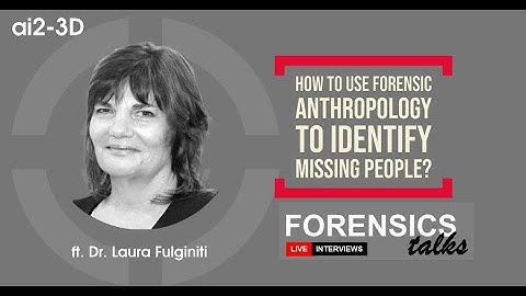 Forensic Anthropology | Forensics Talks Ep.7   ft. Dr. Laura Fulginiti