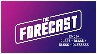 The Forecast EP 229 | DLSS5 + DLSS5 + DLSSS + DLESSSSS