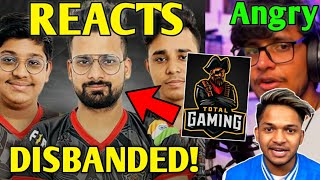 Why Total Gaming Esports DISBANDED!- Reacts | Lokesh Gamer Spend 1 Crore, Triggered Insaan