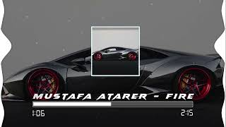 Mustafa Atarer - Fire