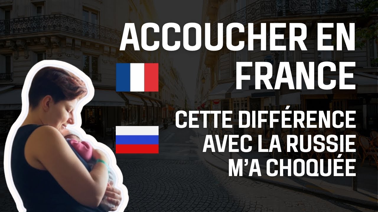 Accoucher en France vs en Russie : mes plus gros chocs après 17 ans ! 🇷🇺🇫🇷
