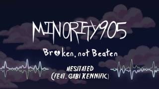 Minority 905 - Hesitated  Feat. Gabi Kennific 