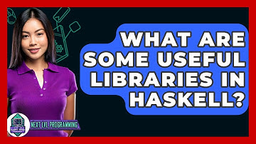 What Are Some Useful Libraries In Haskell? - Next LVL Programming
