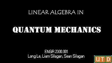Linear Algebra in Quantum Mechanics