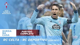 Partido completo | RC Celta - RC Deportivo (LaLiga 16/17)