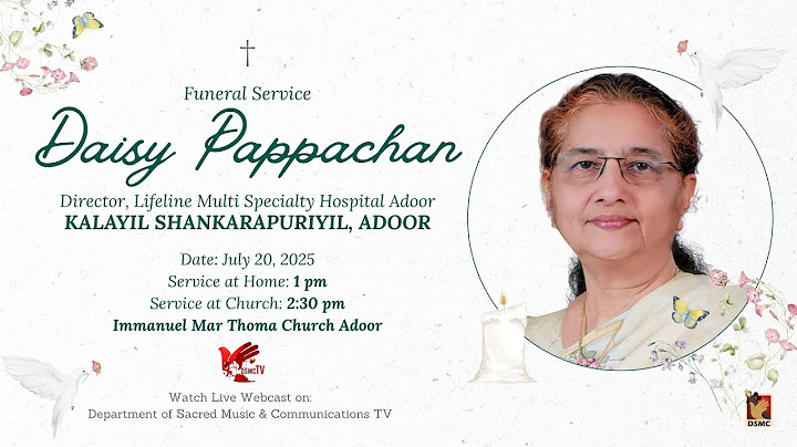 FUNERAL SERVICE | DAISY PAPPACHAN (66) KALAYIL SHANKARAPURIYIL ADOOR | 20.07.25 | DSMC TV
