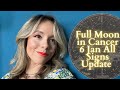 FULL MOON in CANCER 6 January 2023 All Signs Update