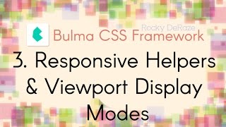 Bulma Css Framework 3 Responsive Helpers Viewport Display Modes Youtube