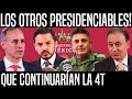 CONTINÚA EL DESFILE! LOS OTROS PRESIDENCIABLES, QUE CONTINUARÍAN LA 4T, NOTICIAS, HOY