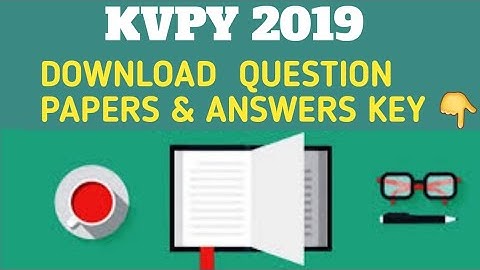 KVPY 2018 Question Papers | Previous Year Paper with Answers Download Now