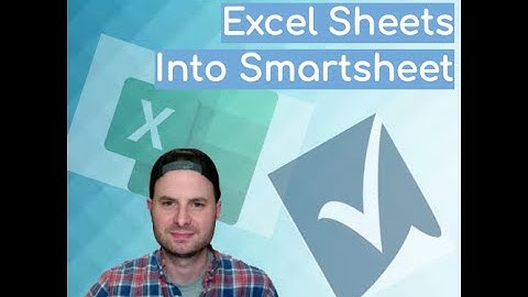 How To Import Excel Sheets Into Smartsheet