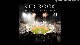 Kid Rock- Greatest Show On Earth (DJ Mocha Clean Edit) (No Beeps)