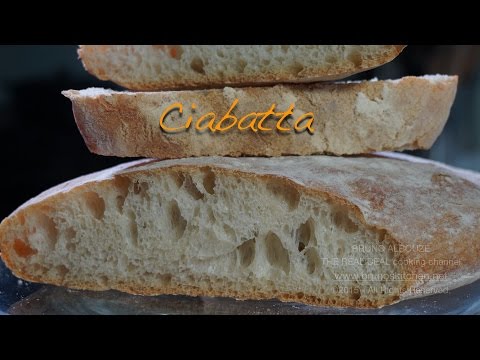 Ciabatta Recipe – Bruno Albouze – THE REAL DEAL