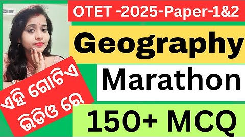 OTET 2025#Paper-1&2#Geography#Marathon#150+ MCQ#Bigyani maam