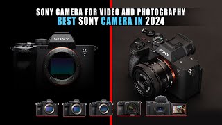 5 Best Sony Camera in 2024 | Best Sony Camera for Video and Photography