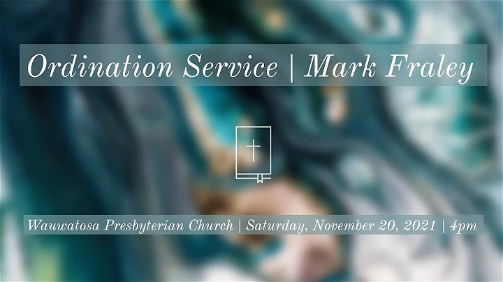 Mark Fraley Ordination Service