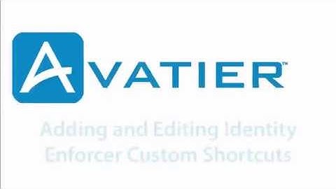 Adding and Editing Identity Enforcer Custom Shortcuts