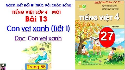 Bài 13: Con vẹt xanh |Tiếng Việt lớp 4 mới |Tiết 1 Đọc: Con vẹt xanh | Cô Thu| #27