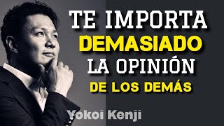 3 PASOS PARA VENCER LA OPINIÓN DE LOS DEMÁS / YOKOI KENJI