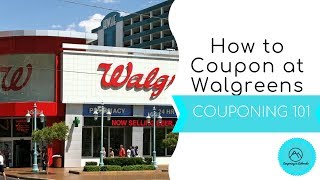 Couponing 101 - How to Coupon at Walgreens