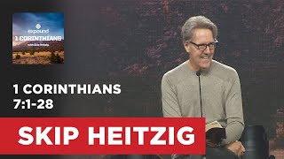 1 Corinthians 7:1-28 | Skip Heitzig 1 Corinthians 7:1-28 | Skip Heitzig