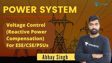 Voltage Control For ESE/CSE/PSUs | Power System | Important Concept Revision | Abhay