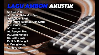 LAGU AMBON AKUSTIK ENAK DIDENGAR | BIKIN BAPER