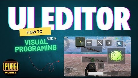 How To Use UI Editor | Visual Programming In Wow Mode of Pubg Mobile | #PUBGMWOW #WOWPakistanSeries