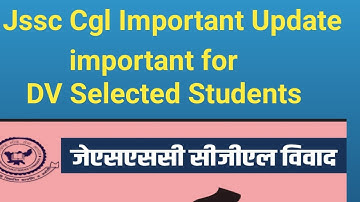 Jssc Cgl important update | DV selected students must watch this video